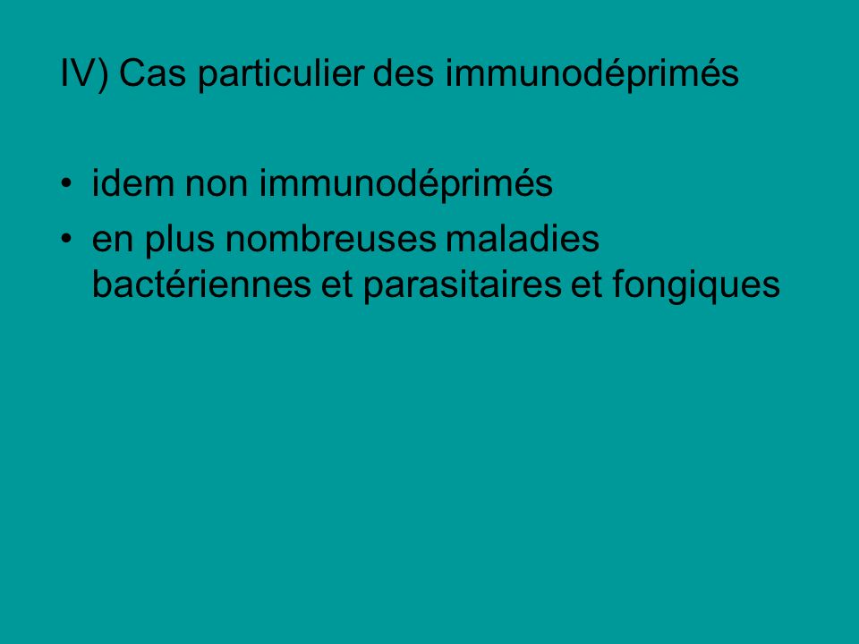 IV) Cas particulier des immunodéprimés