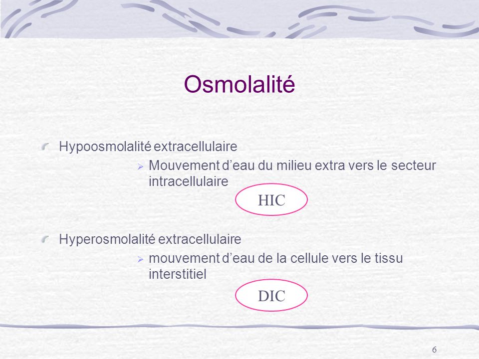 Osmolalité HIC DIC Hypoosmolalité extracellulaire