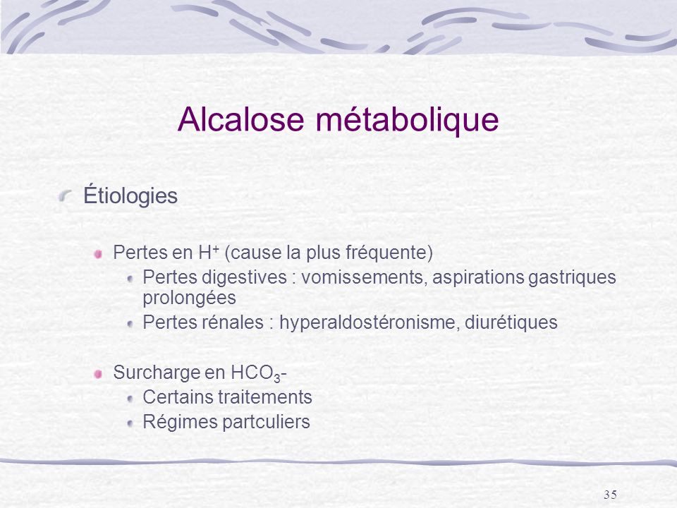 Alcalose métabolique Étiologies Pertes en H+ (cause la plus fréquente)