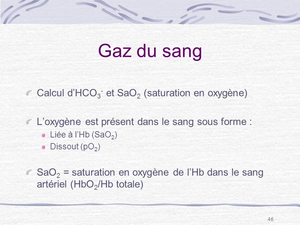 Gaz du sang Calcul d’HCO3- et SaO2 (saturation en oxygène)