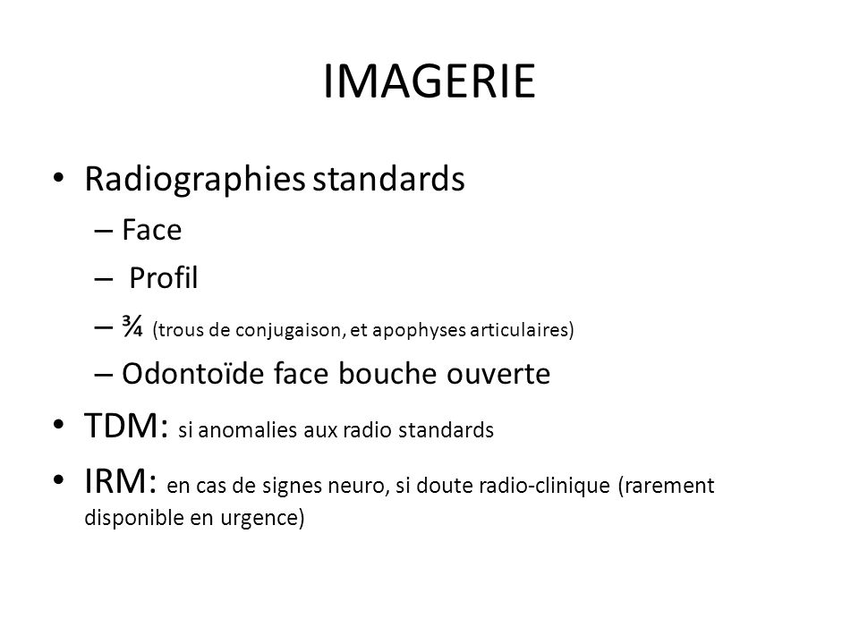 IMAGERIE Radiographies standards TDM: si anomalies aux radio standards