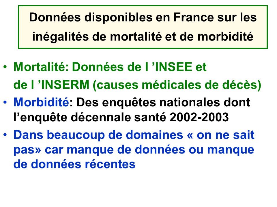 Données disponibles en France sur les inégalités de mortalité et de morbidité