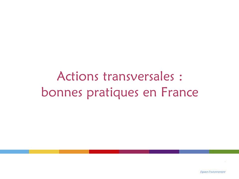 Actions transversales : bonnes pratiques en France