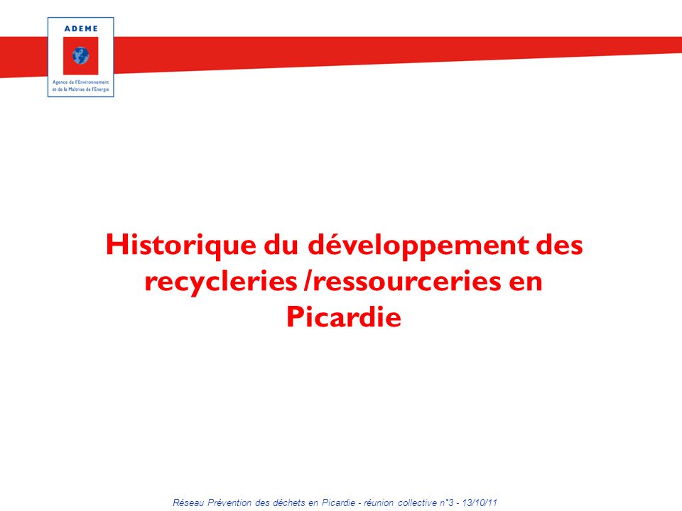 Historique du développement des recycleries /ressourceries en Picardie
