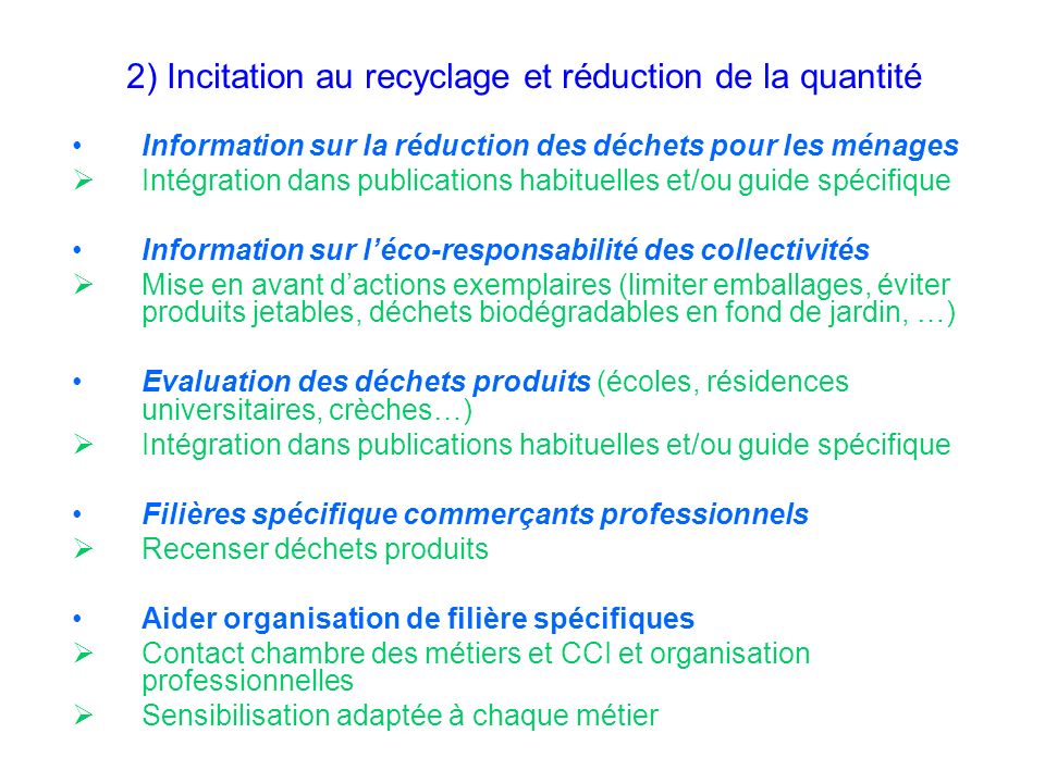 2) Incitation au recyclage et réduction de la quantité