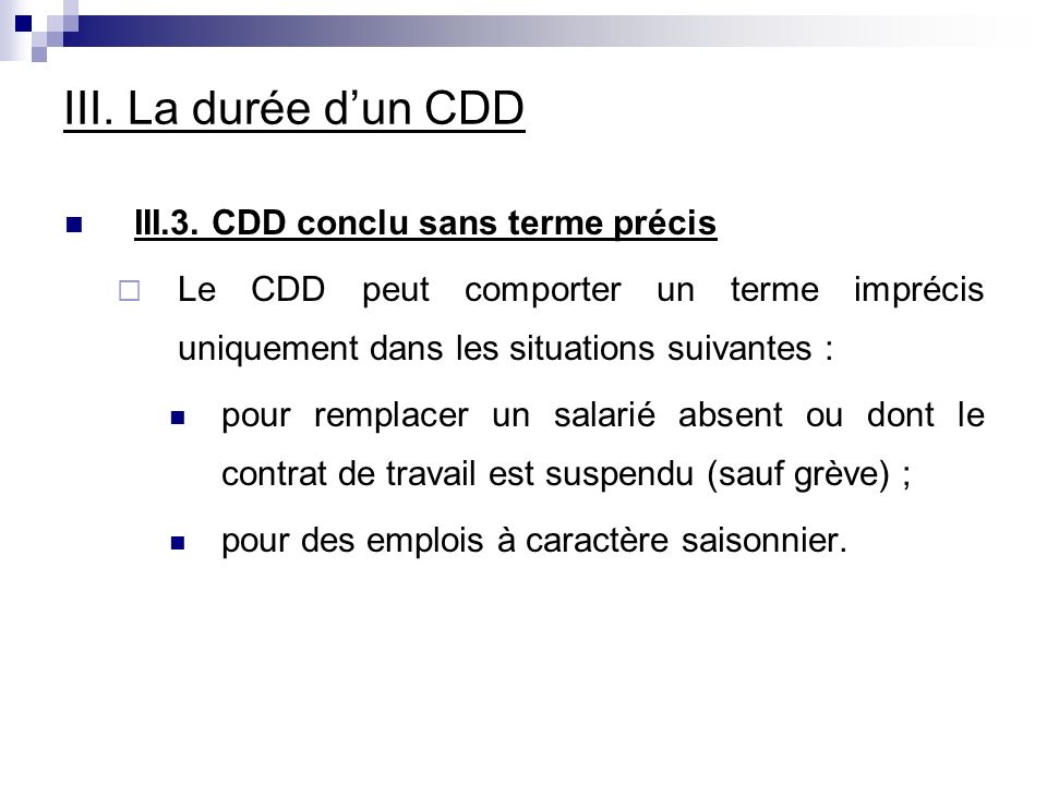 III. La durée d’un CDD III.3. CDD conclu sans terme précis