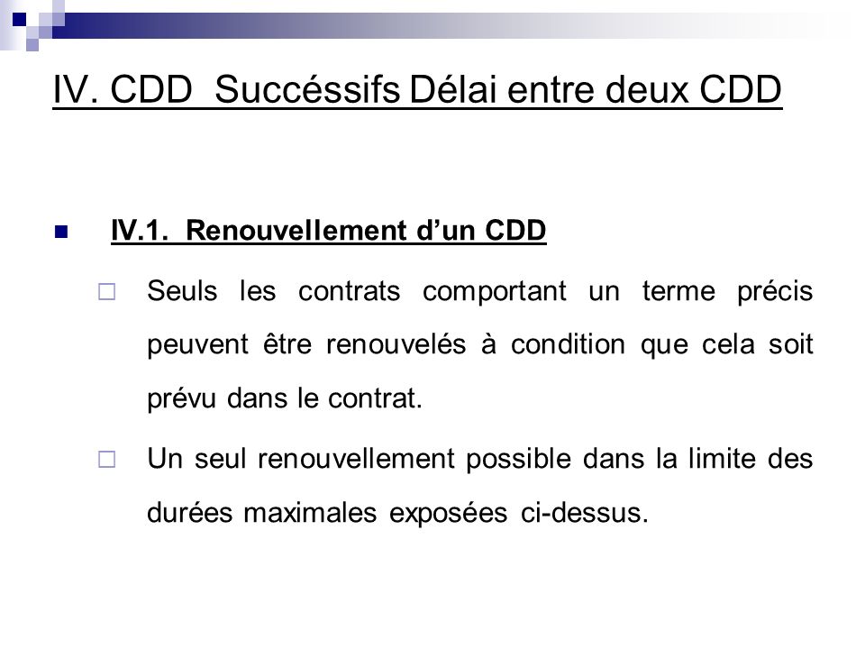 IV. CDD Succéssifs Délai entre deux CDD