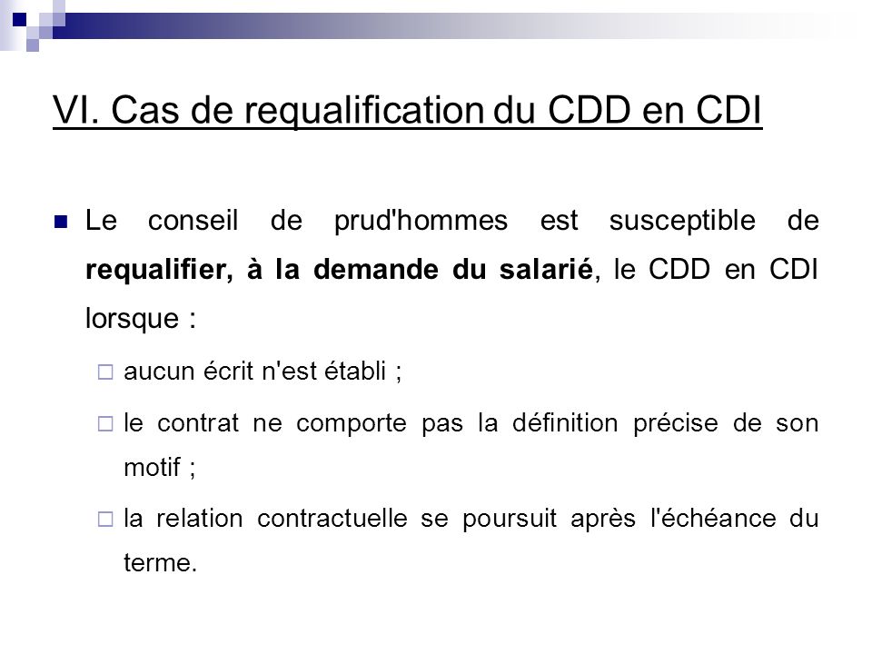 VI. Cas de requalification du CDD en CDI