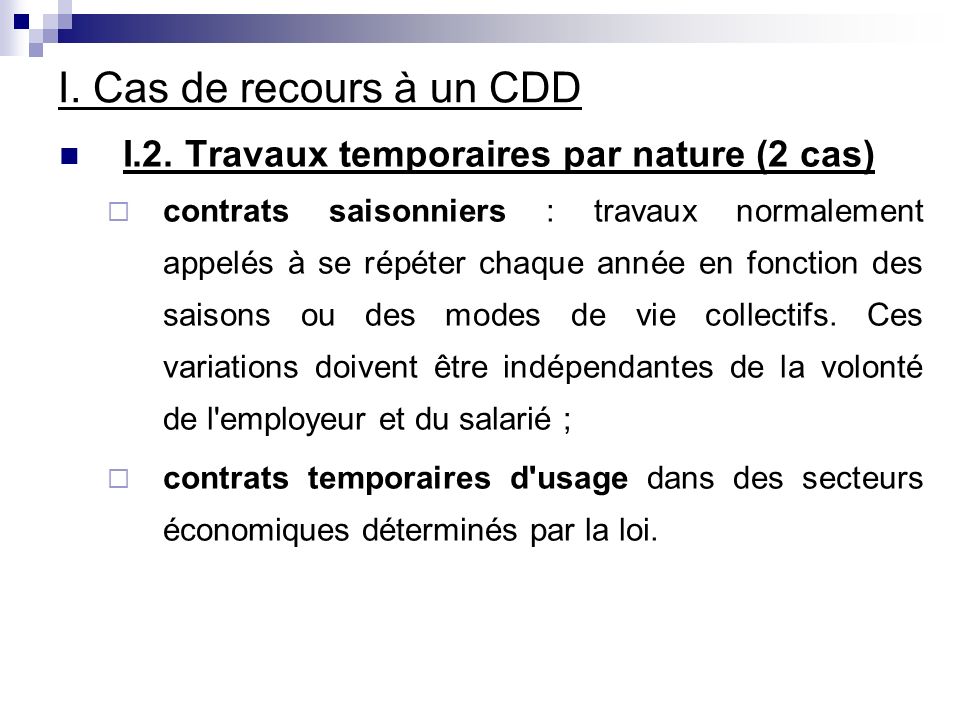 I. Cas de recours à un CDD I.2. Travaux temporaires par nature (2 cas)