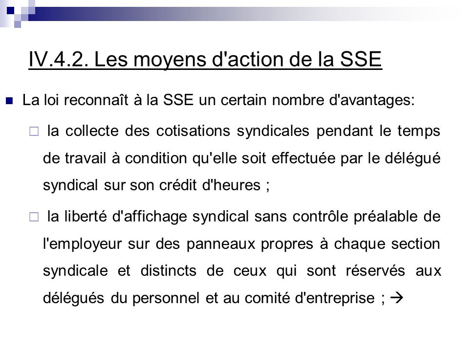 IV.4.2. Les moyens d action de la SSE