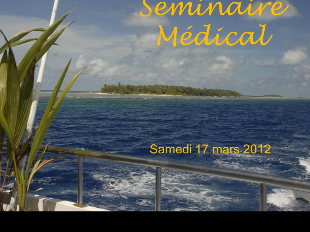 Séminaire Médical Samedi 17 mars 2012