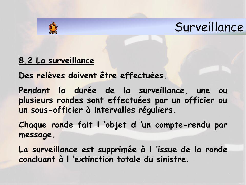 Surveillance 8.2 La surveillance Des relèves doivent être effectuées.