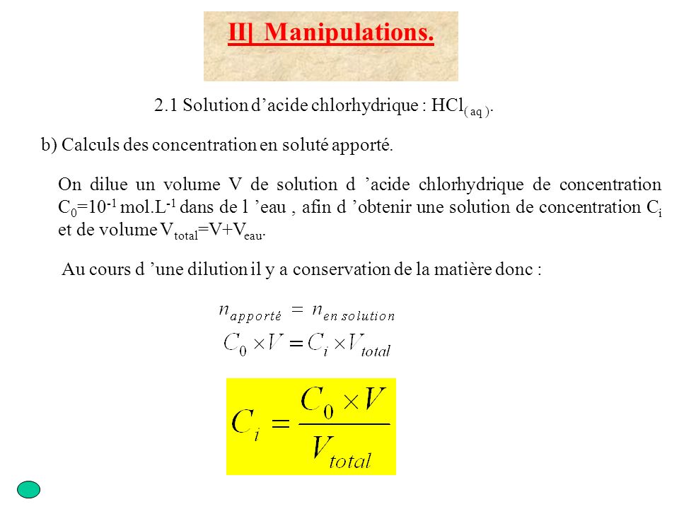 II] Manipulations. 2.1 Solution d’acide chlorhydrique : HCl( aq ).