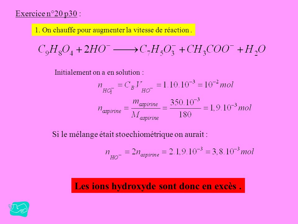 Les ions hydroxyde sont donc en excès .