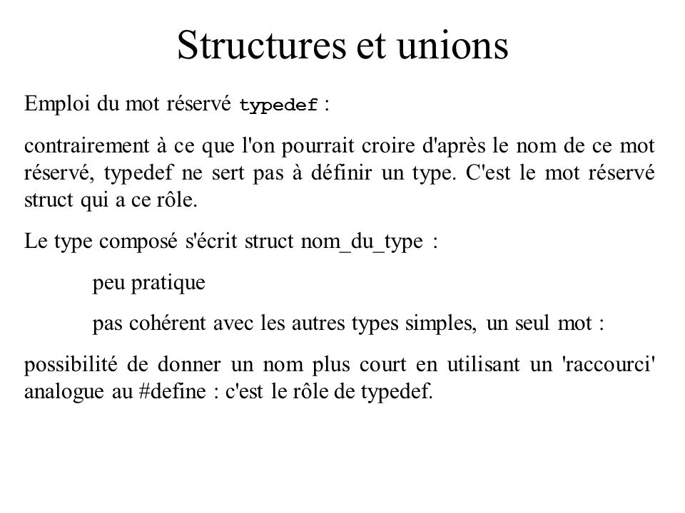 Structures et unions Emploi du mot réservé typedef :