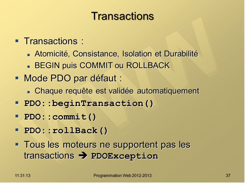 Transactions Transactions : Mode PDO par défaut :