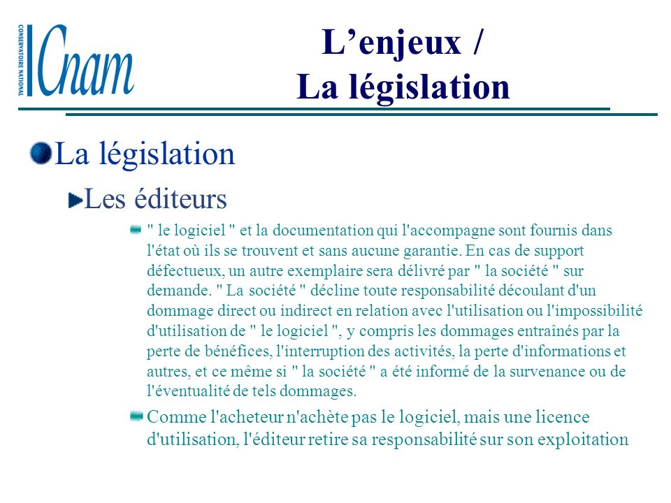 L’enjeux / La législation