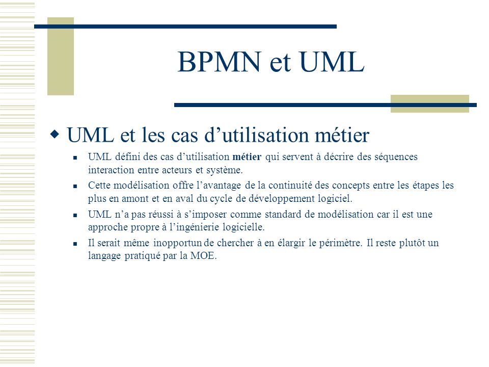 BPMN et UML UML et les cas d’utilisation métier