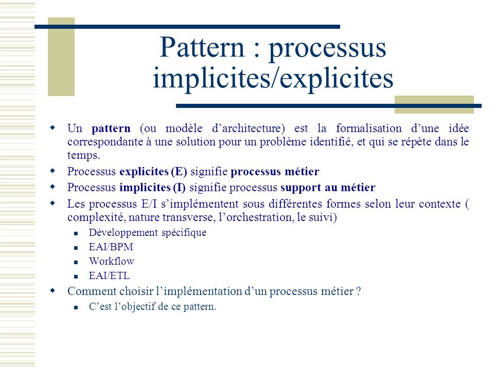 Pattern : processus implicites/explicites