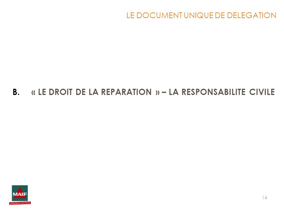 « LE DROIT DE LA REPARATION » – LA RESPONSABILITE CIVILE