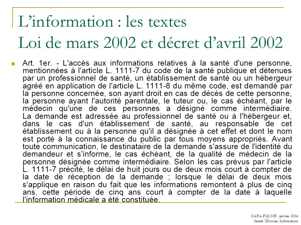 L’information : les textes Loi de mars 2002 et décret d’avril 2002