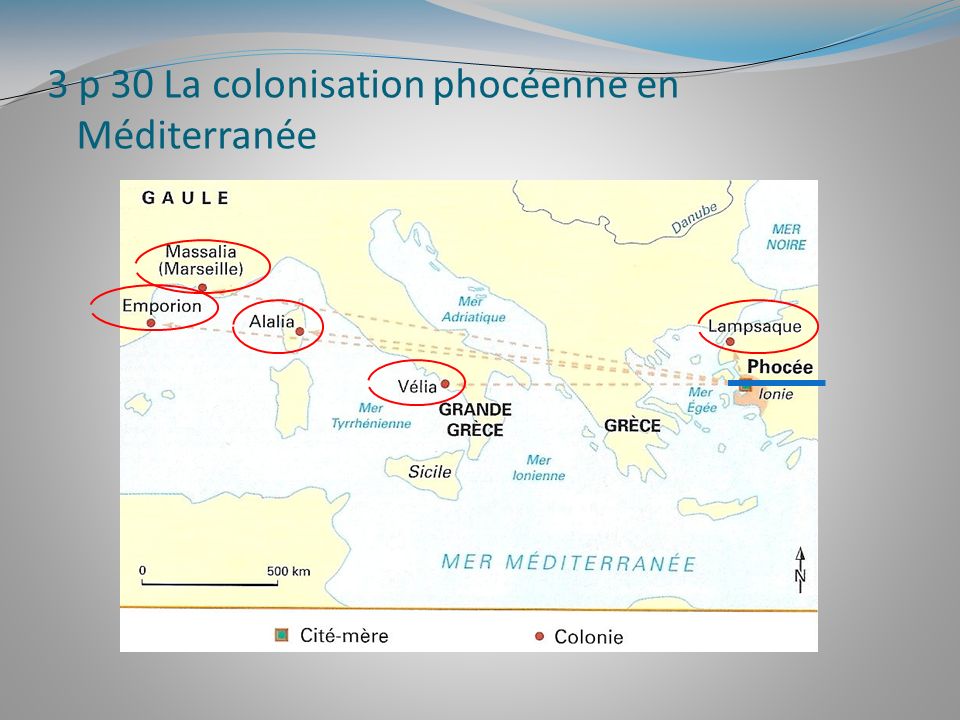 3 p 30 La colonisation phocéenne en Méditerranée