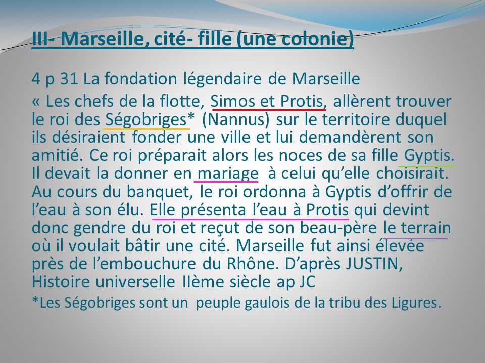 III- Marseille, cité- fille (une colonie)