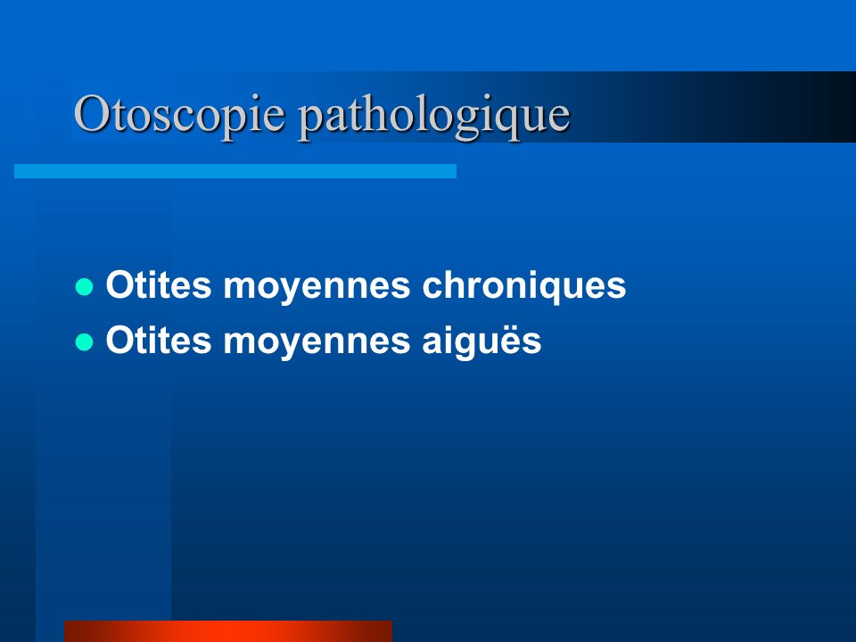 Otoscopie pathologique