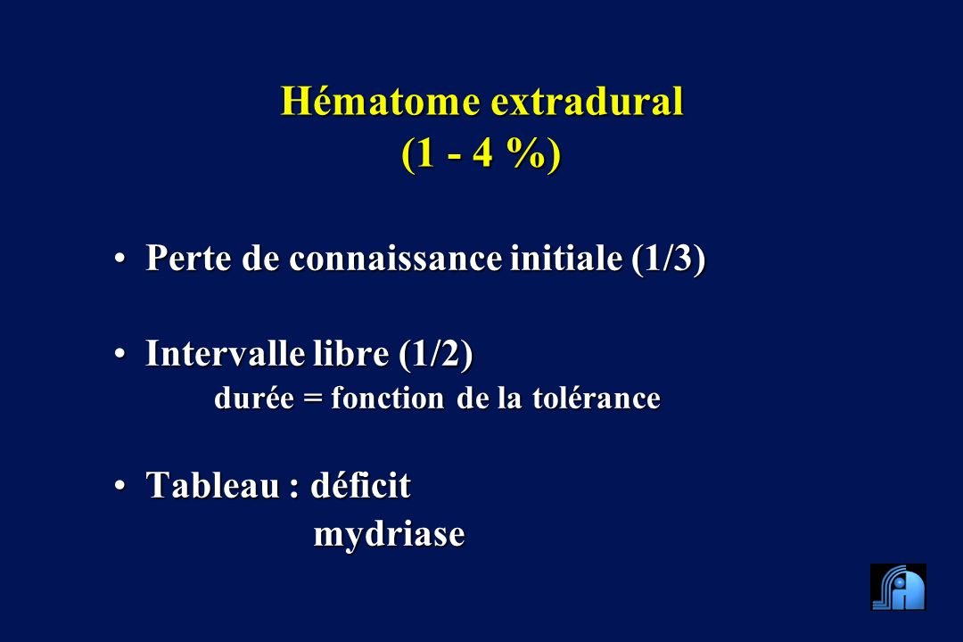 Hématome extradural (1 - 4 %)