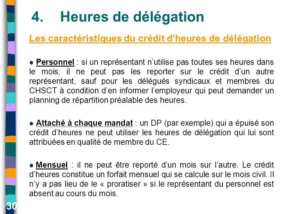 4. Heures de délégation Les caractéristiques du crédit d’heures de délégation.