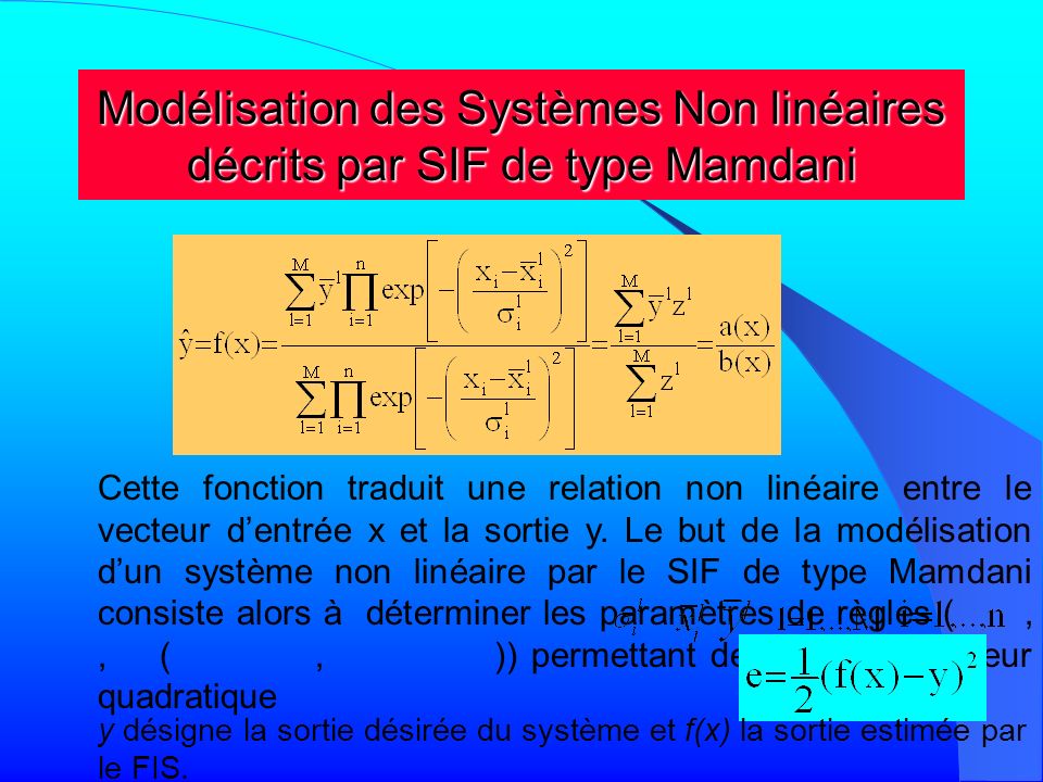 Modélisation des Systèmes Non linéaires décrits par SIF de type Mamdani