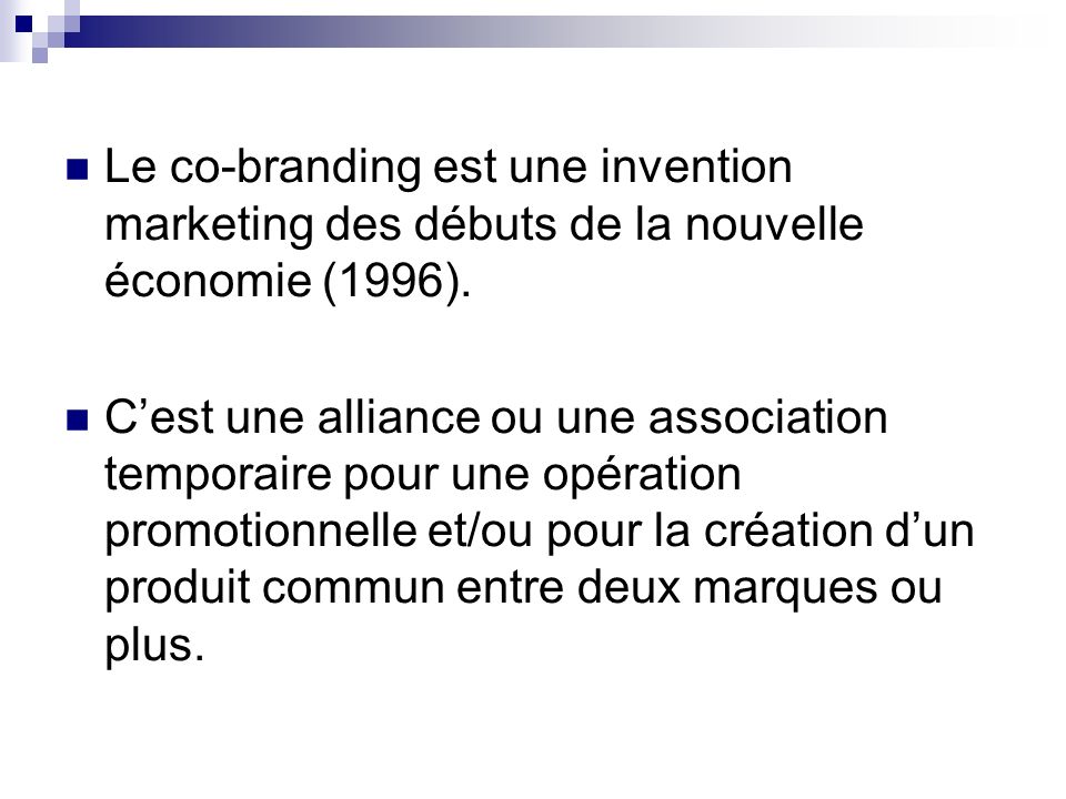 Le co-branding est une invention marketing des débuts de la nouvelle économie (1996).