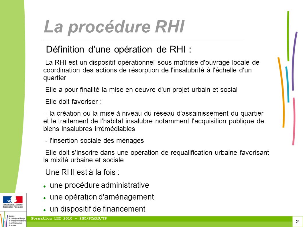 La procédure RHI Définition d une opération de RHI :