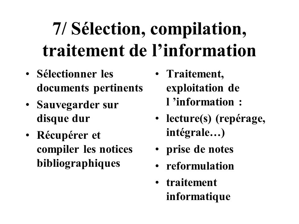 7/ Sélection, compilation, traitement de l’information