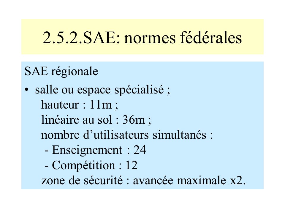 2.5.2.SAE: normes fédérales SAE régionale