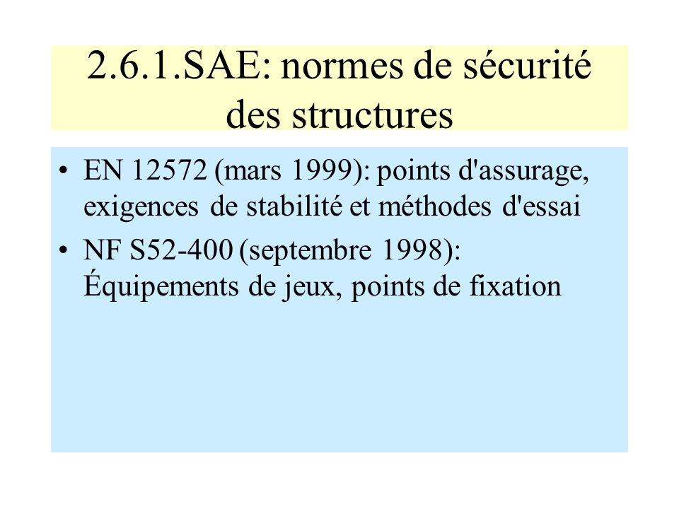 2.6.1.SAE: normes de sécurité des structures