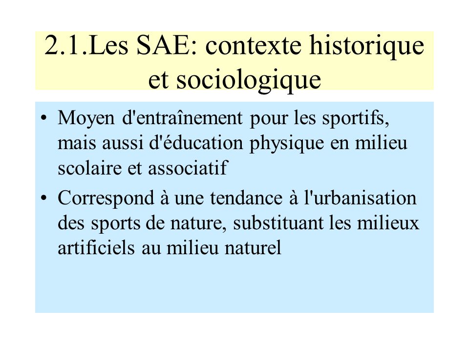 2.1.Les SAE: contexte historique et sociologique