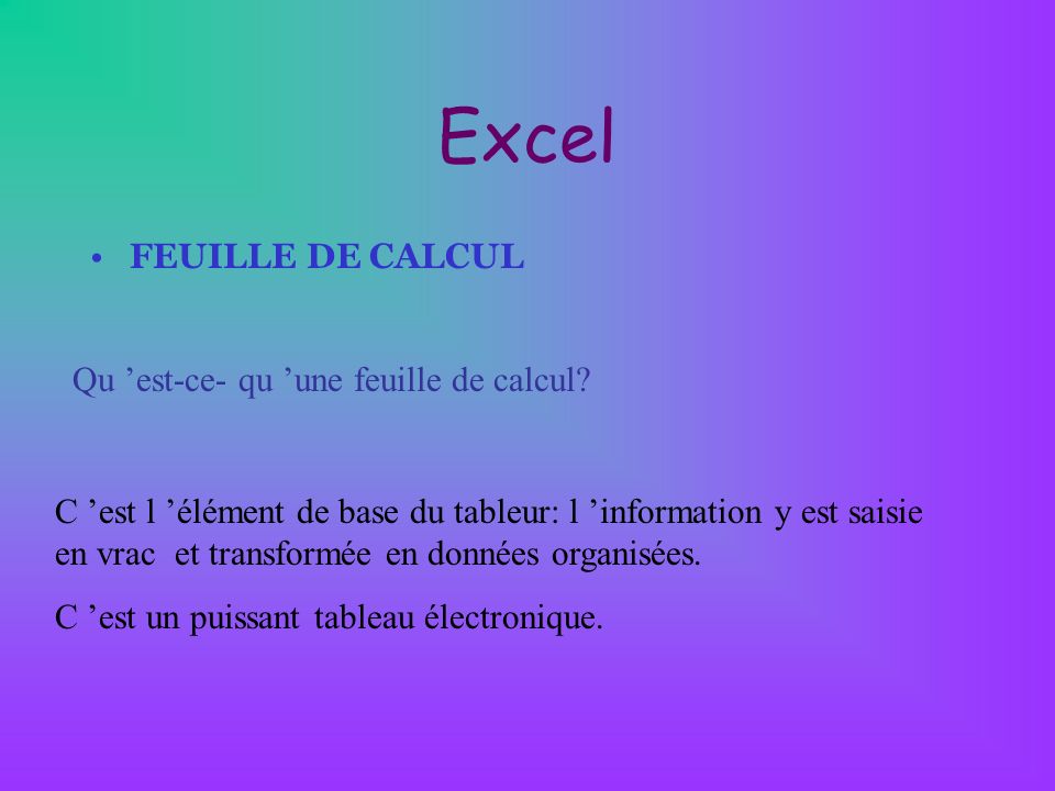 Excel FEUILLE DE CALCUL Qu ’est-ce- qu ’une feuille de calcul