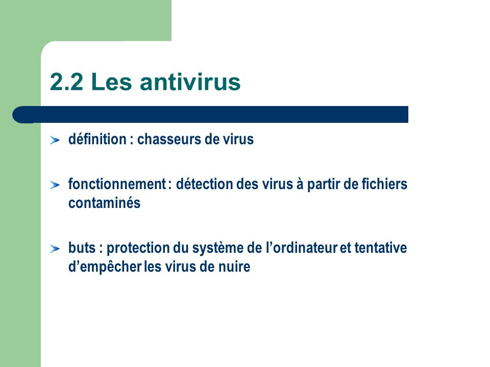 2.2 Les antivirus définition : chasseurs de virus