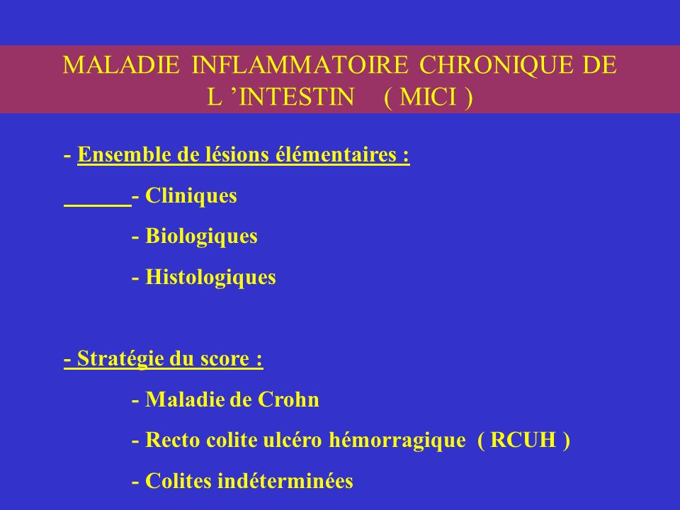 Maladies inflammatoires chroniques intestinales (MICI) - Passe