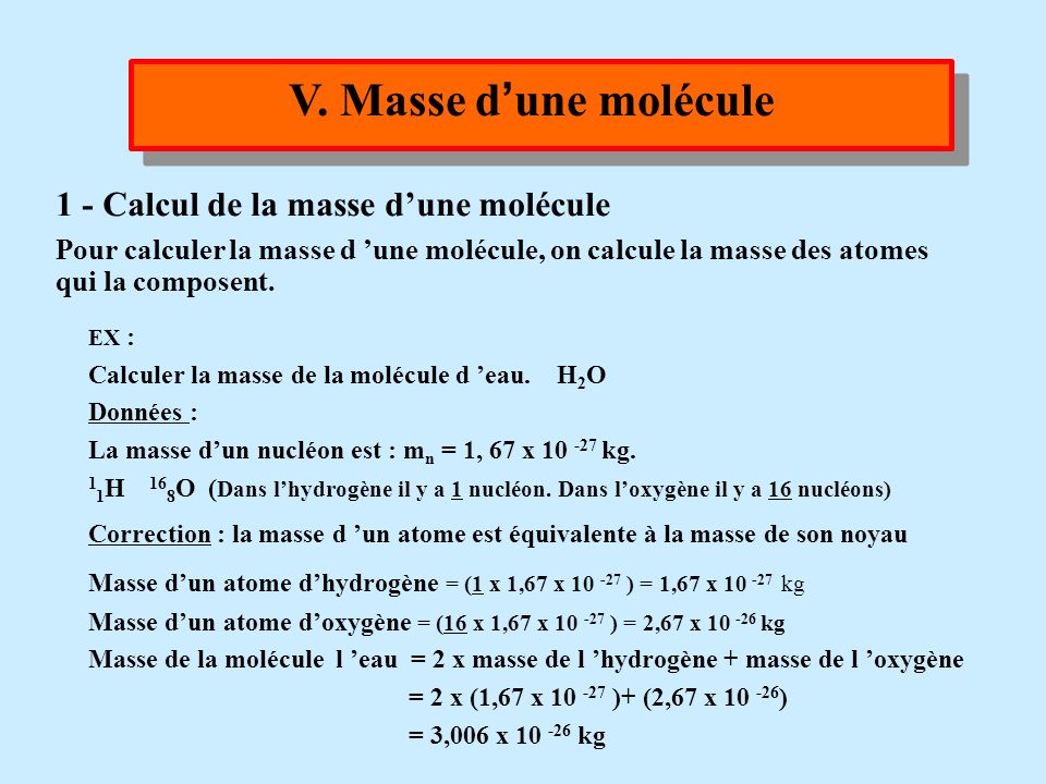 V. Masse d’une molécule 1 - Calcul de la masse d’une molécule