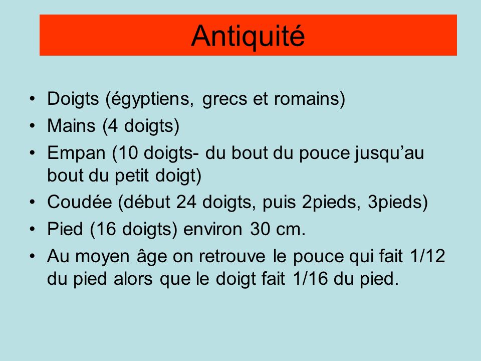 Antiquité Doigts (égyptiens, grecs et romains) Mains (4 doigts)