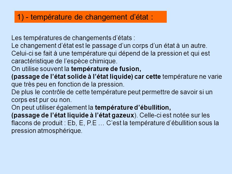 1) - température de changement d’état :