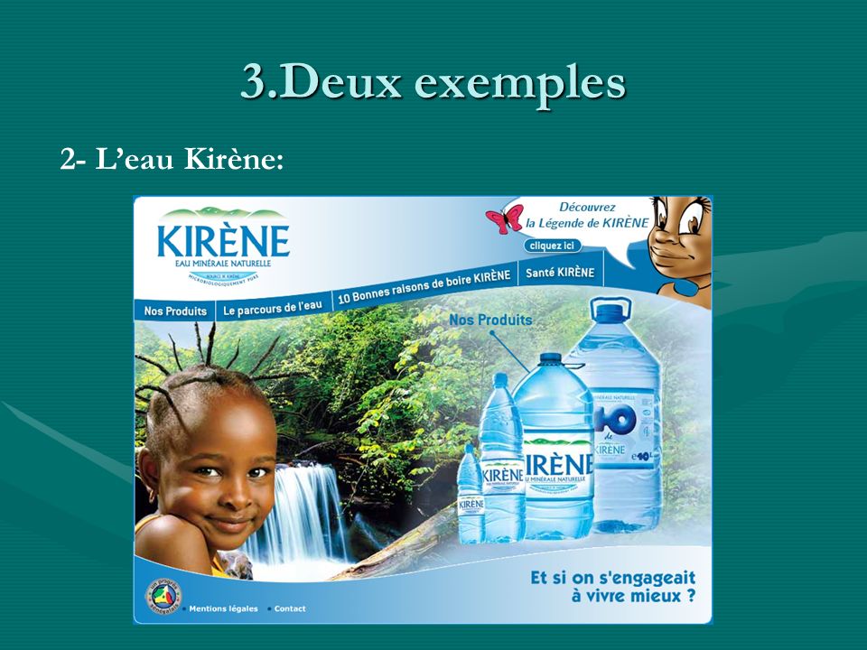 3.Deux exemples 2- L’eau Kirène: