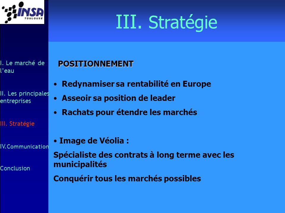 III. Stratégie POSITIONNEMENT Redynamiser sa rentabilité en Europe