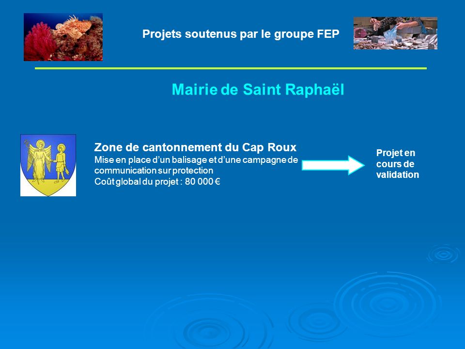 Projets soutenus par le groupe FEP Mairie de Saint Raphaël