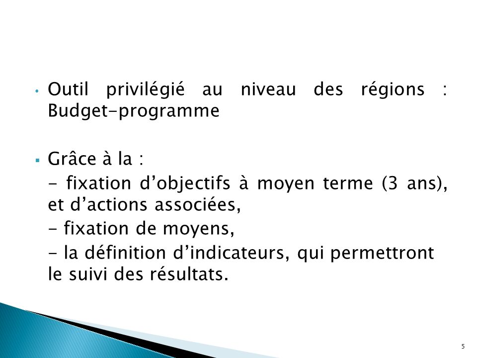 Outil privilégié au niveau des régions : Budget-programme
