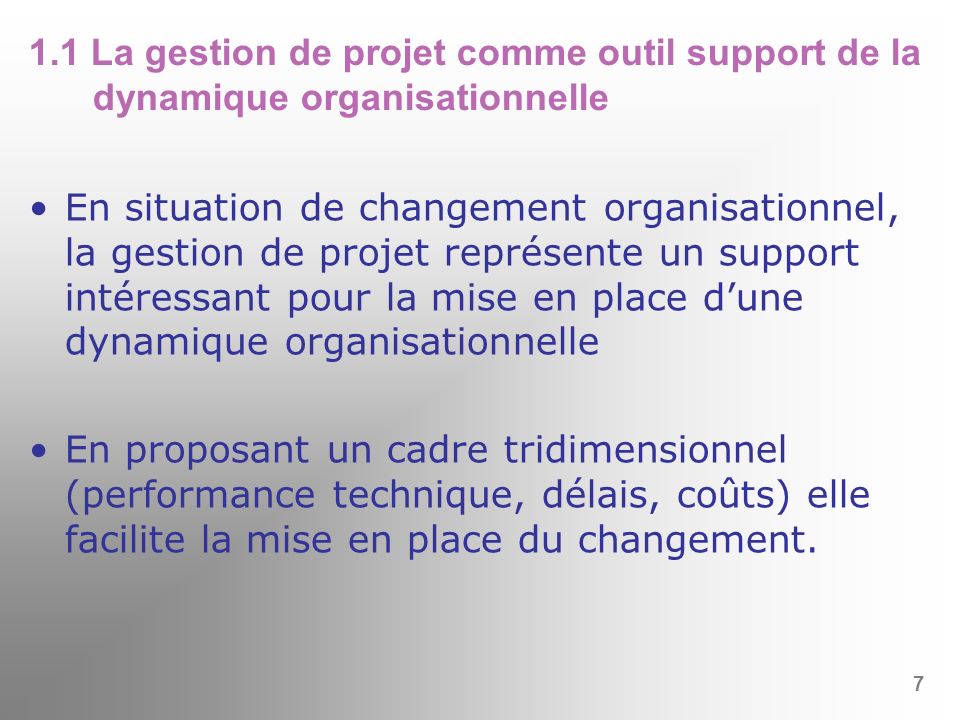 1.1 La gestion de projet comme outil support de la dynamique organisationnelle