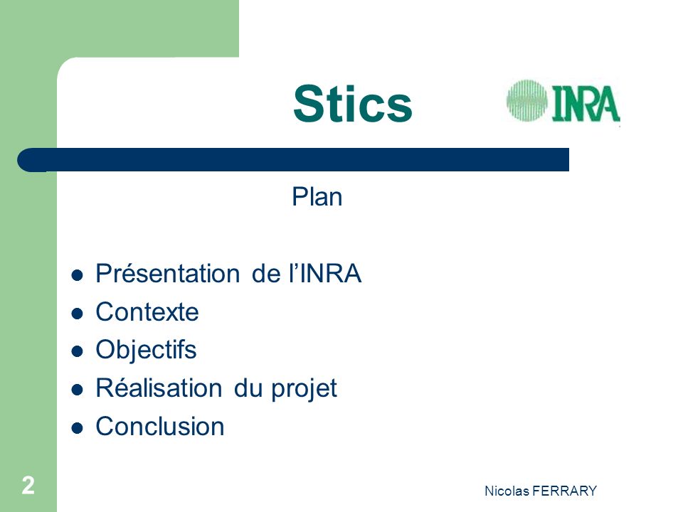 Stics Plan Présentation de l’INRA Contexte Objectifs