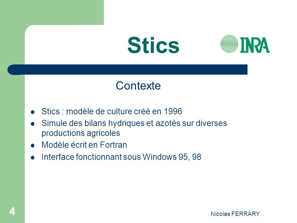 Stics Contexte Stics : modèle de culture créé en 1996